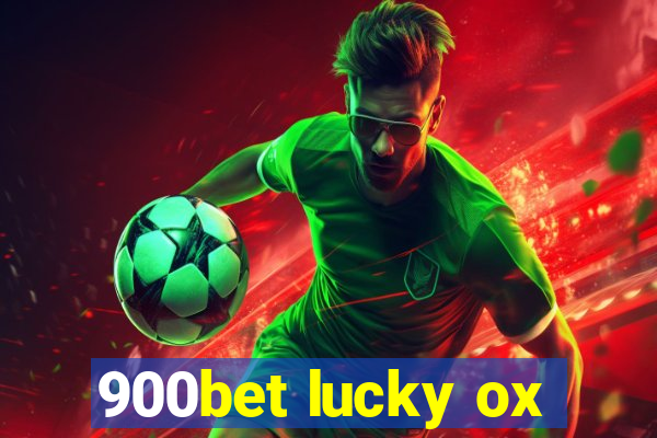 900bet lucky ox